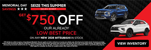 *Memorial Day Savings - Seize This Summer Event - Get $750 Off Our Already low best price on any new 2026 Mitsubishi in stock.