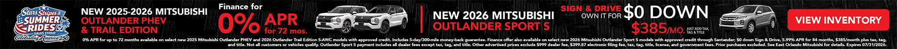 East Orlando Mitusubishi - New 2025-2026 Mitsubishi Outlander PHEV & Trail Edition Finance for 0% APR for 72 mos. Or New 2026 Mitsubishi Outlander Sport S Sign & Drive own it for $0 down $385/mo. Just add tax, tag & title. View Inventory!