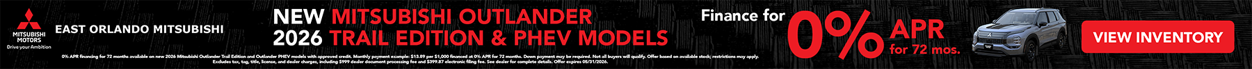 *New Mitsubishi Outlander 2026 Trail Edition & PHEV Models finance for 0% APR for 72 months from East Orlando Mitsubishi.
