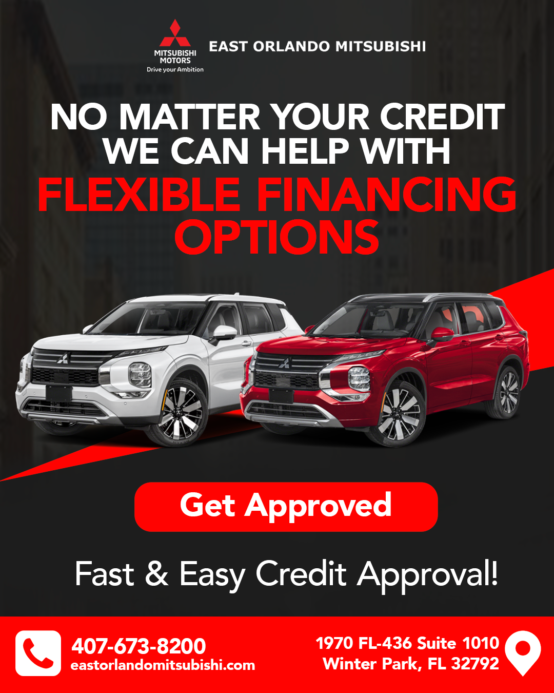 East Orlando Mitsubishi: No matter your credit, we can help with flexible financing options. Fast and easy credit approval. Call 407-673-8200.